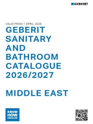 Geberit Sanitary and Bathroom Catalogue 2026/27 (Middle East) Geberit Sanitary and Bathroom Catalogue 2026/27 (Middle East)