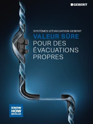 Systèmes d'évacuation Geberit - valeur sûre por des évacuations propres Systèmes d'évacuation Geberit - valeur sûre por des évacuations propres